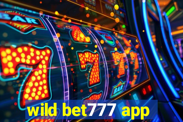 wild bet777 app